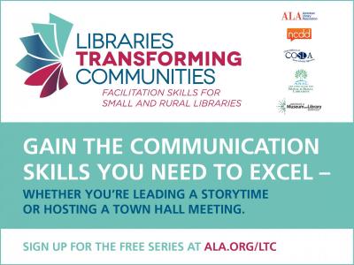 Libraries Transforming Communities: Facilitation Skills for Small and Rural Libraries